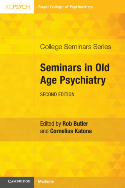 Book cover of: Seminars in Old Age Psychiatry. By: Rob Butler