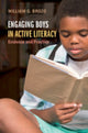 Book cover of: Engaging Boys in Active Literacy. By: William G. Brozo