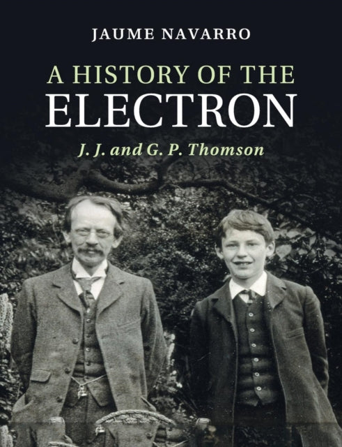 Book cover of: History of the Electron. By: Jaume Navarro