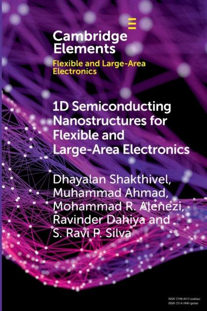 Book cover of: 1D Semiconducting Nanostructures for Flexible and Large-Area Electronics. By: Dhayalan Shakthivel