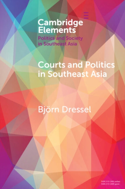 Book cover of: Courts and Politics in Southeast Asia. By: Bjoern Dressel