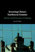 Securing China's Northwest Frontier