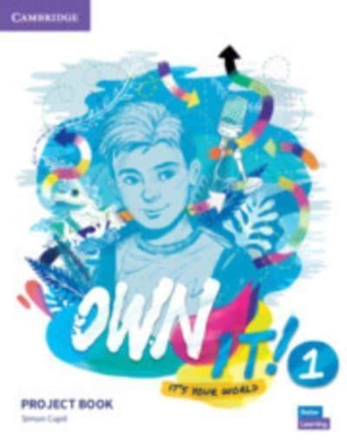 Book cover of: Own It! Level 1 Project Book. By: CupitSimon
