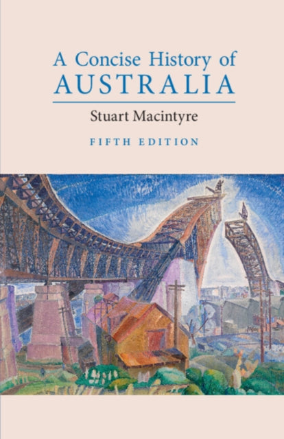 Book cover of: Concise History of Australia. By: Stuart Macintyre