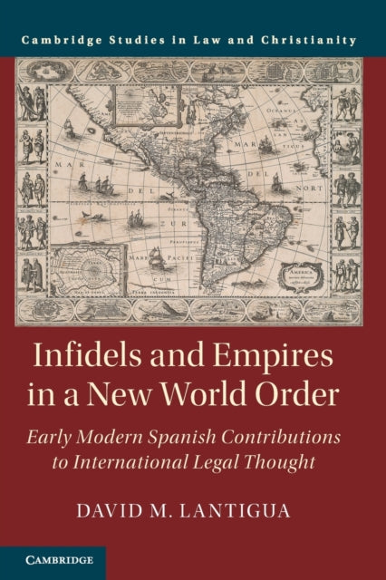 Book cover of: Infidels and Empires in a New World Order. By: David M. Lantigua