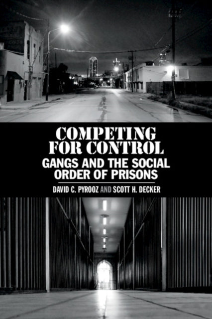 Book cover of: Competing for Control. By: David C. Pyrooz