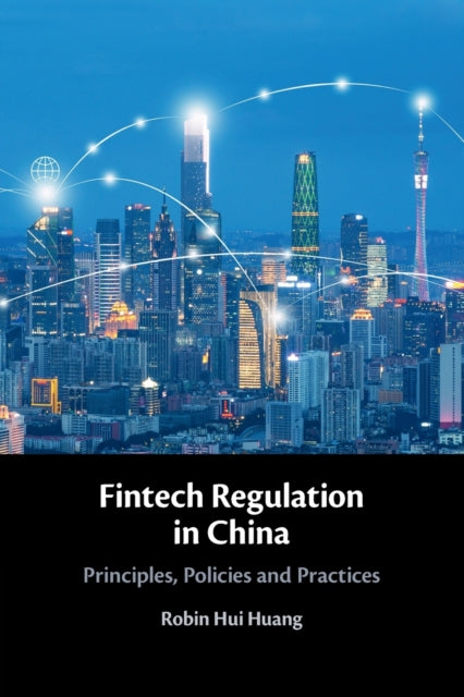 Book cover of: Fintech Regulation in China. By: Robin Hui Huang