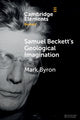 Book cover of: Samuel Beckett's Geological Imagination. By: Mark Byron