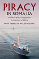 Book cover of: Piracy in Somalia. By: Awet Tewelde Weldemichael