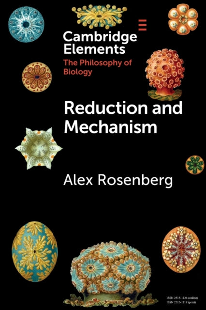 Book cover of: Reduction and Mechanism. By: Alex Rosenberg