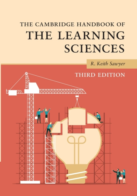 Book cover of: Cambridge Handbook of the Learning Sciences. By: R. Keith Sawyer