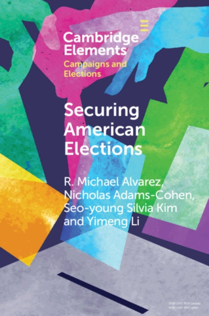 Book cover of: Securing American Elections. By: R. Michael Alvarez