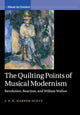 Book cover of: Quilting Points of Musical Modernism. By: J. P. E. Harper-Scott