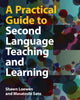 Book cover of: Practical Guide to Second Language Teaching and Learning. By: Shawn Loewen