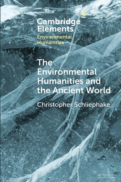 Book cover of: Environmental Humanities and the Ancient World. By: Christopher Schliephake