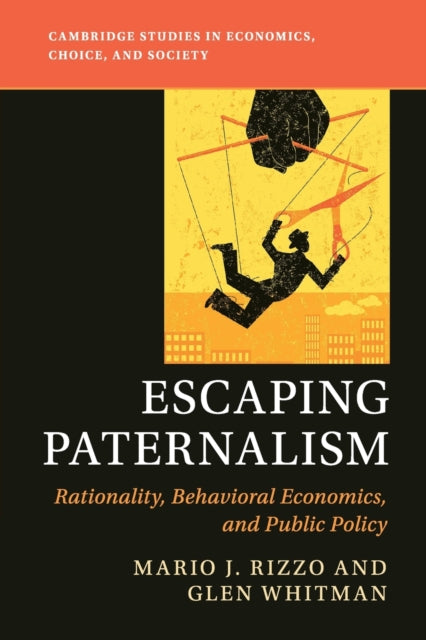 Book cover of: Escaping Paternalism. By: Mario J. Rizzo