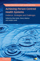 Book cover of: Achieving Person-Centred Health Systems. By: Ellen Nolte