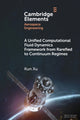 Book cover of: Unified Computational Fluid Dynamics Framework from Rarefied to Continuum Regimes. By: Kun Xu