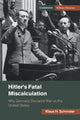 Book cover of: Hitler's Fatal Miscalculation. By: Klaus H. Schmider