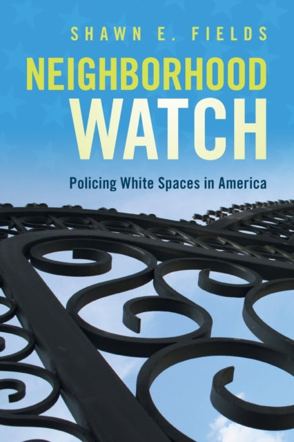 Book cover of: Neighborhood Watch. By: Shawn E. Fields