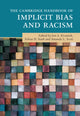 Book cover of: Cambridge Handbook of Implicit Bias and Racism. By: Jon A. Krosnick