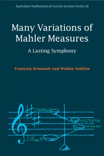 Book cover of: Many Variations of Mahler Measures. By: François Brunault