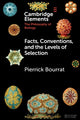 Book cover of: Facts, Conventions, and the Levels of Selection. By: Pierrick Bourrat
