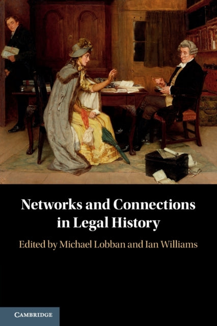 Book cover of: Networks and Connections in Legal History. By: Michael Lobban