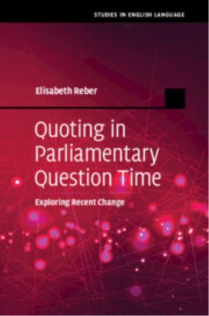 Book cover of: Quoting in Parliamentary Question Time. By: Elisabeth Reber