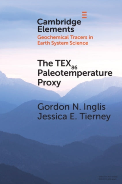 Book cover of: TEX86 Paleotemperature Proxy. By: Gordon N. Inglis