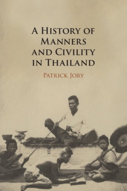 Book cover of: History of Manners and Civility in Thailand. By: Patrick Jory