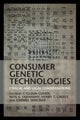 Book cover of: Consumer Genetic Technologies. By: I. Glenn Cohen