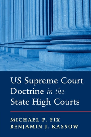 US Supreme Court Doctrine in the State High Courts