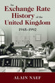 Book cover of: Exchange Rate History of the United Kingdom. By: Alain Naef