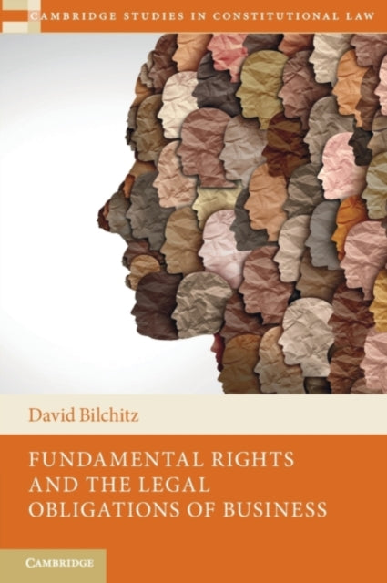 Book cover of: Fundamental Rights and the Legal Obligations of Business. By: David Bilchitz