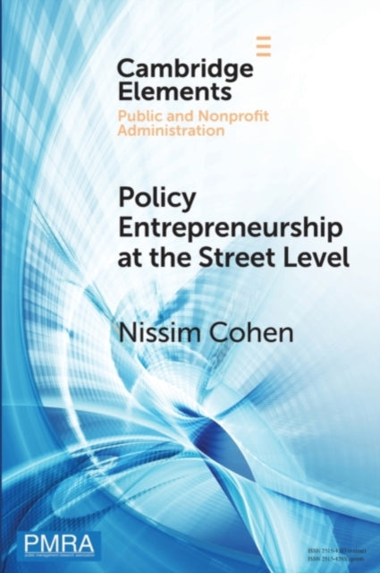 Book cover of: Policy Entrepreneurship at the Street Level. By: Nissim Cohen