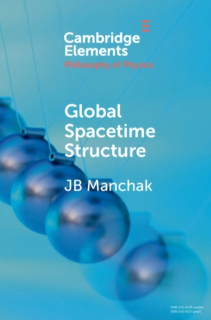 Book cover of: Global Spacetime Structure. By: J. B. Manchak