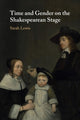 Book cover of: Time and Gender on the Shakespearean Stage. By: Sarah Lewis