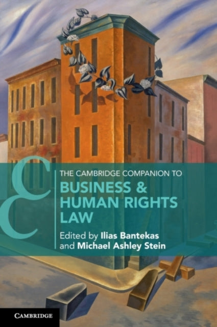 Book cover of: Cambridge Companion to Business and Human Rights Law. By: Ilias Bantekas
