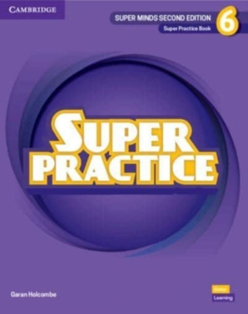 Book cover of: Super Minds Level 6 Super Practice Book British English. By: Garan Holcombe