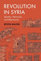 Book cover of: Revolution in Syria. By: Kevin Mazur