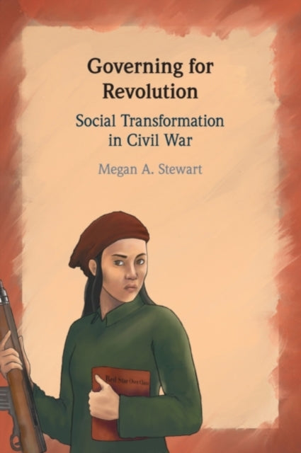 Book cover of: Governing for Revolution. By: Megan Stewart