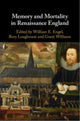 Book cover of: Memory and Mortality in Renaissance England. By: William E. Engel