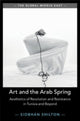 Book cover of: Art and the Arab Spring. By: Siobhán Shilton