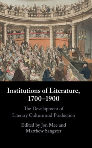 Institutions of Literature, 1700–1900