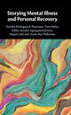 Book cover of: Storying Mental Illness and Personal Recovery. By: Dorthe Kirkegaard Thomsen