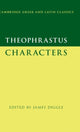 Book cover of: Theophrastus: Characters. By: James Diggle