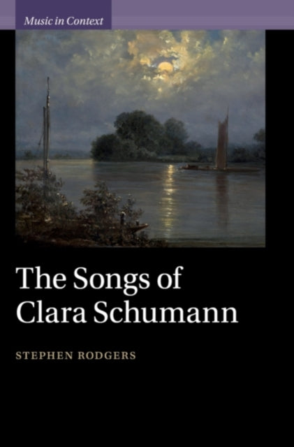 Book cover of: Songs of Clara Schumann. By: Stephen Rodgers