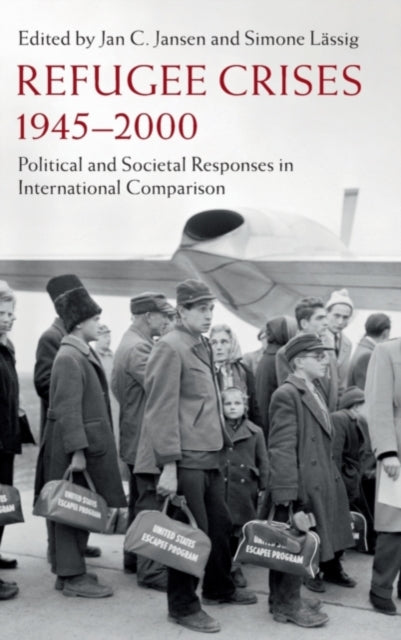 Book cover of: Refugee Crises, 1945-2000. By: Jan Jansen