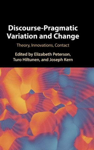 Discourse-Pragmatic Variation and Change